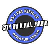 KIFN 93.1 "City On A Hill Radio" Decatur, Texas logo